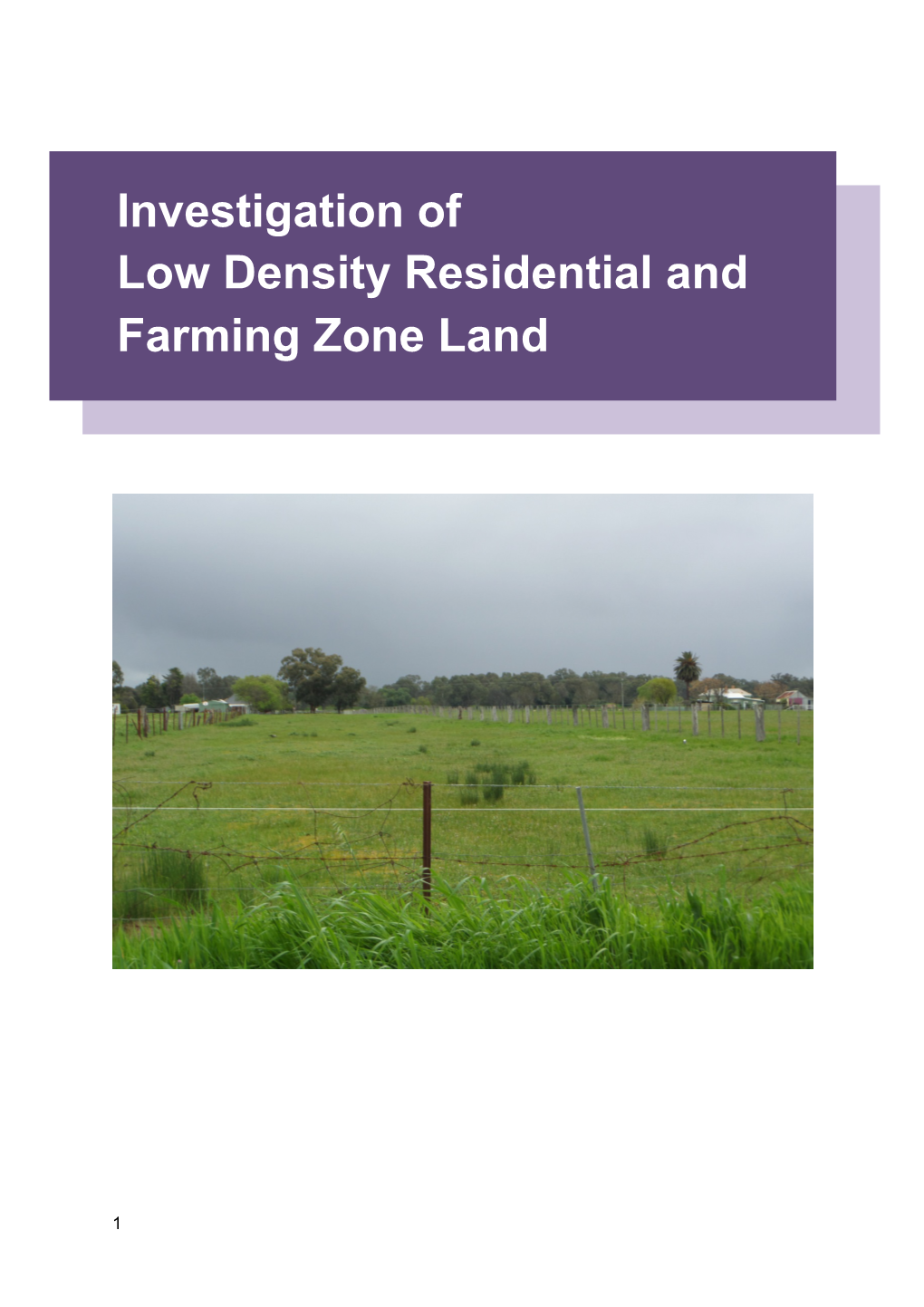 Investigation of Low Density Residential and Farming Zone Land