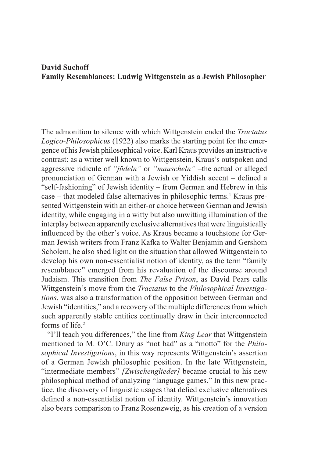 David Suchoff Family Resemblances: Ludwig Wittgenstein As a Jewish Philosopher the Admonition to Silence with Which Wittgenstein