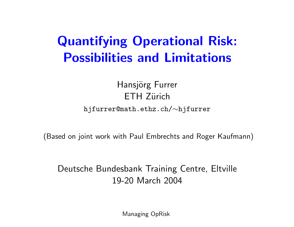 Quantifying Operational Risk: Possibilities and Limitations