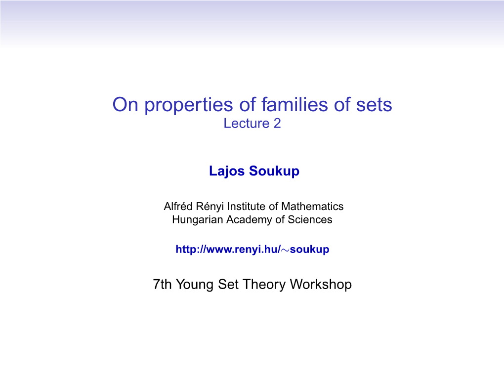 On Properties of Families of Sets Lecture 2