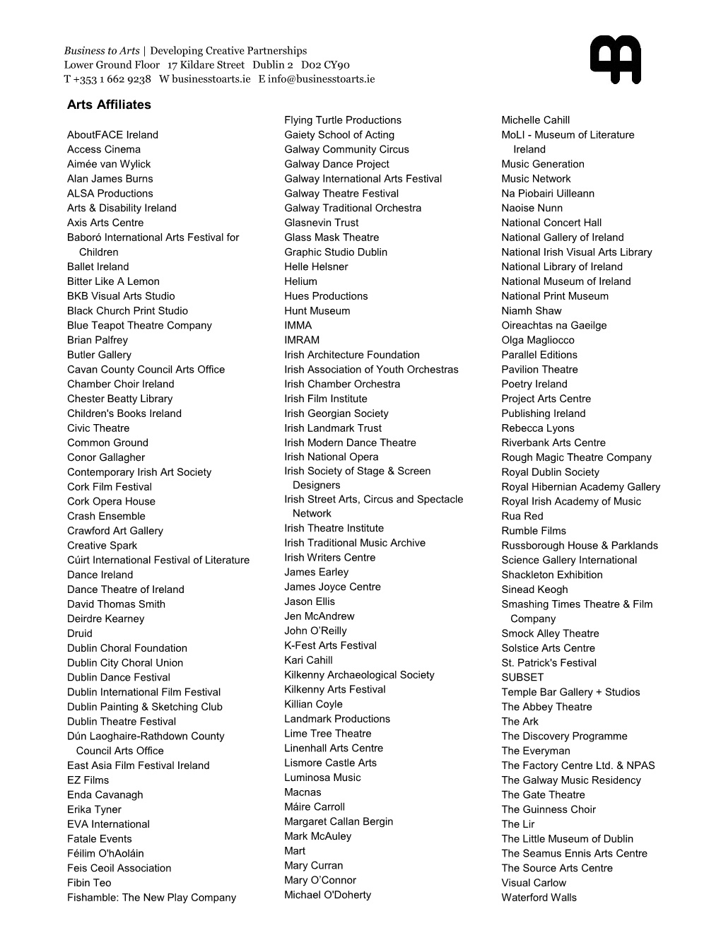 Developing Creative Partnerships Lower Ground Floor 17 Kildare Street Dublin 2 D02 CY90 T +353 1 662 9238 W Businesstoarts.Ie E Info@Businesstoarts.Ie
