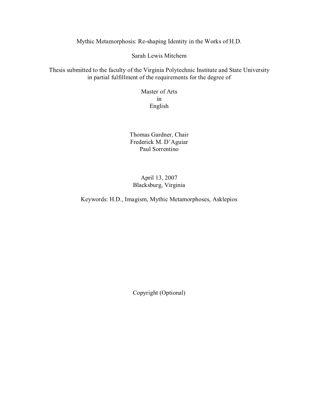 Mythic Metamorphosis: Re-Shaping Identity in the Works of H.D. Sarah Lewis Mitchem Thesis Submitted to the Faculty of the Virgin