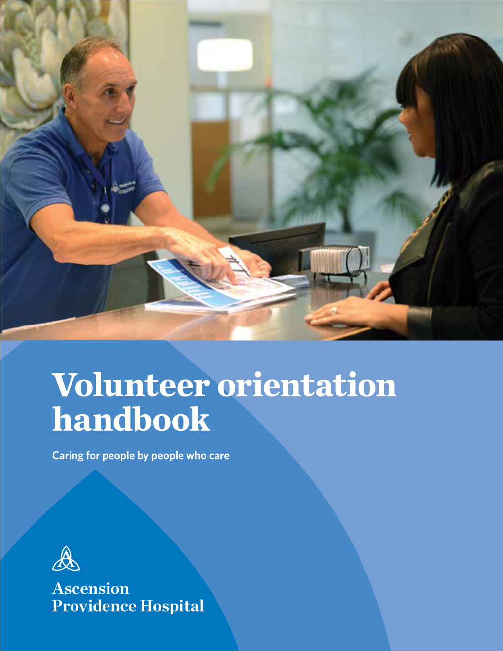 Volunteer Orientation Handbook Caring for People by People Who Care