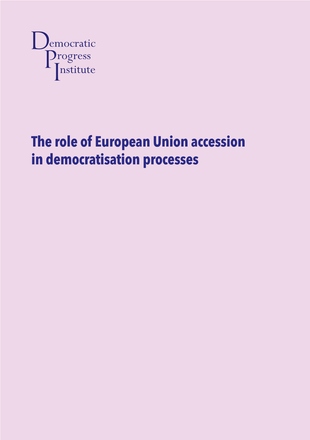 The Role of European Union Accession in Democratisation Processes