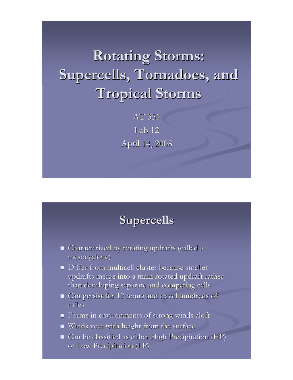 Rotating Storms: Supercells, Tornadoes, and Tropical Storms