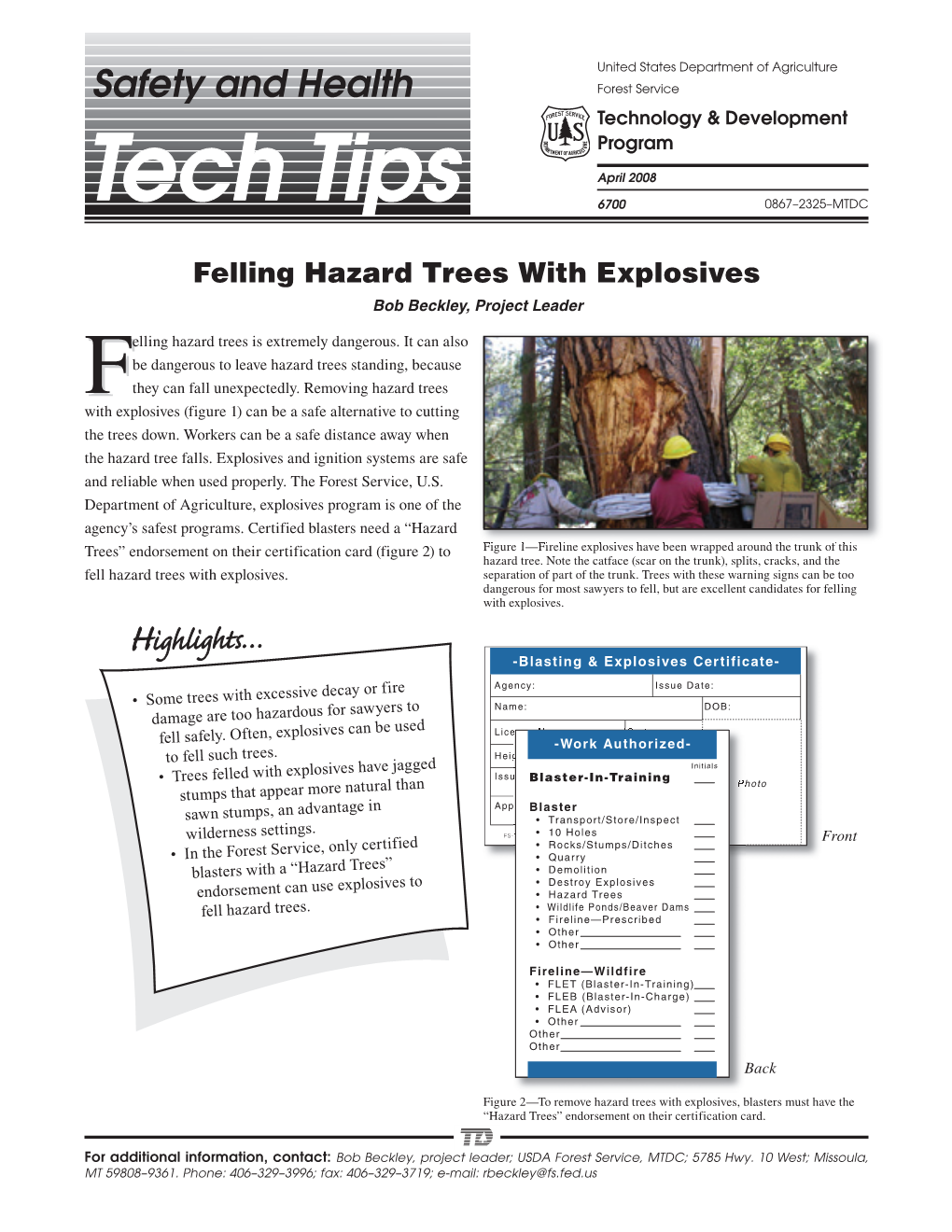 Felling Hazard Trees with Explosives Bob Beckley, Project Leader