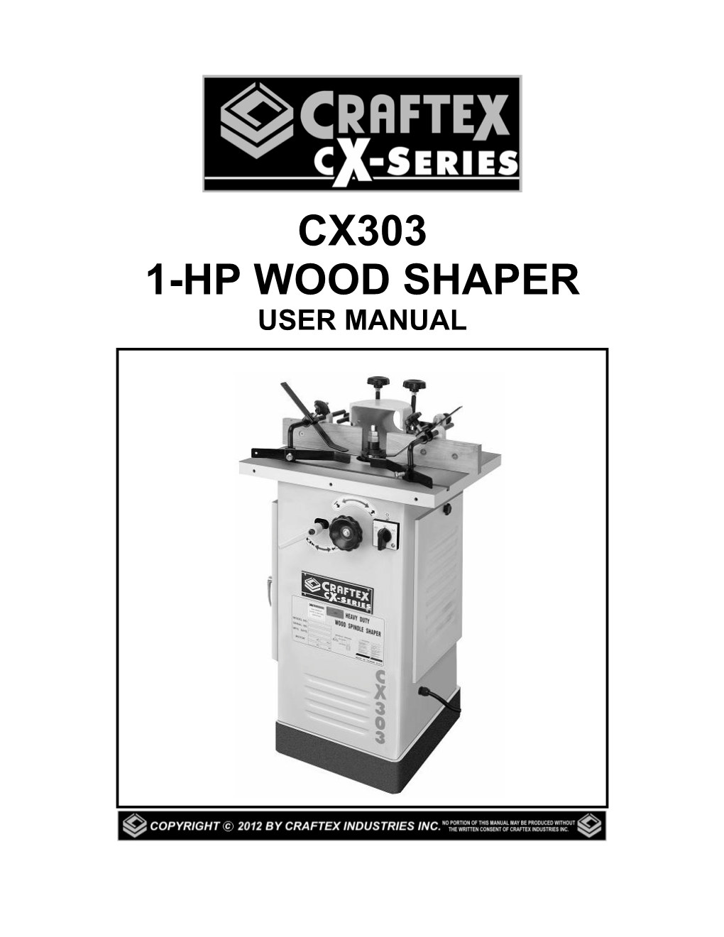 Cx303 1-Hp Wood Shaper User Manual