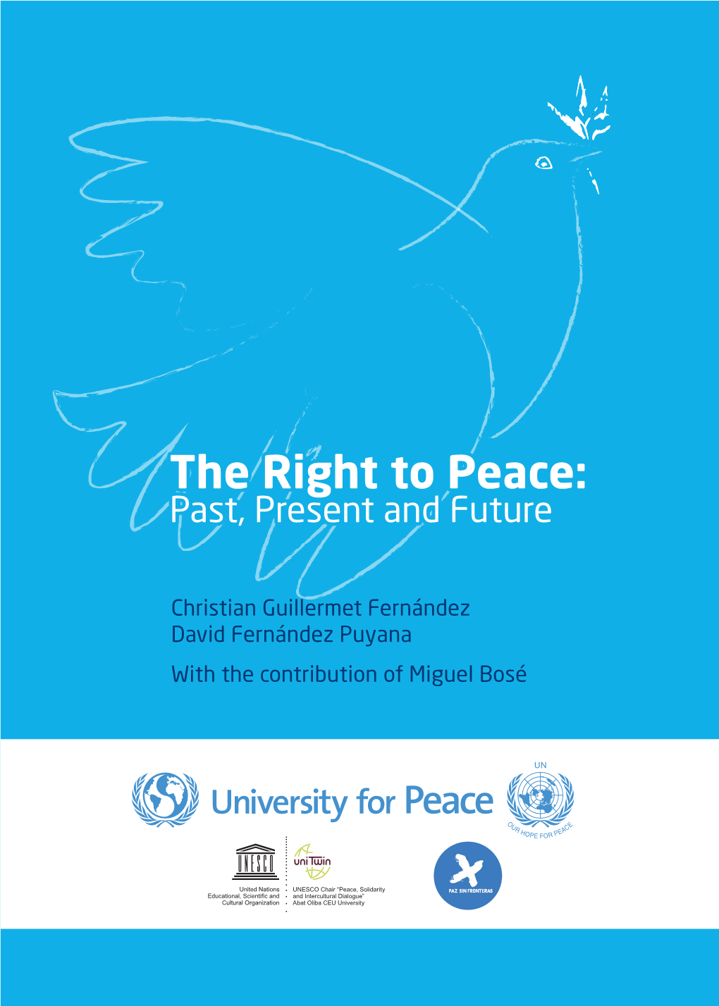 The Right to Peace, Which Occurred on 19 December 2016 by a Majority of Its Member States