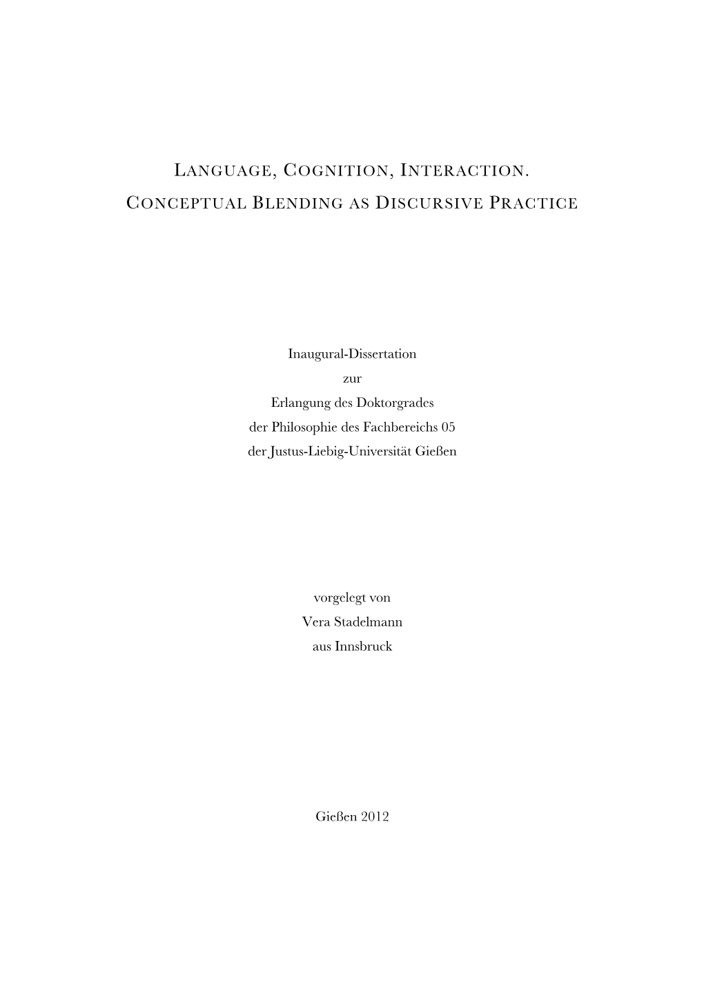 Language, Cognition, Interaction. Conceptual Blending As Discursive