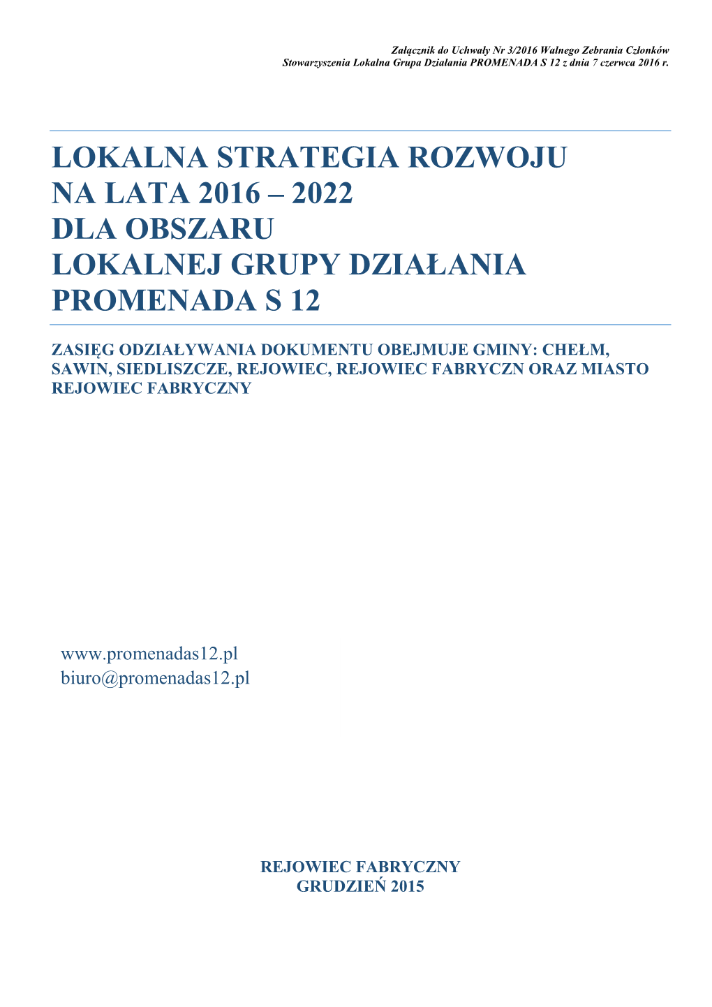 Lokalna Strategia Rozwoju Na Lata 2016 – 2022 Dla Obszaru Lokalnej Grupy Działania Promenada S 12