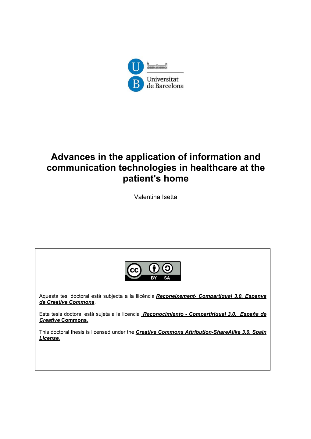 Advances in the Application of Information and Communication Technologies in Healthcare at the Patient's Home