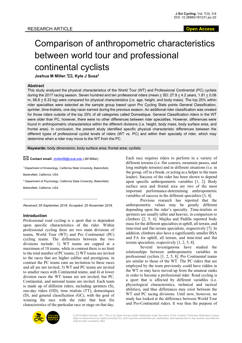 Comparison of Anthropometric Characteristics Between World Tour and Professional Continental Cyclists Joshua M Miller.1*, Kyle J Susa2