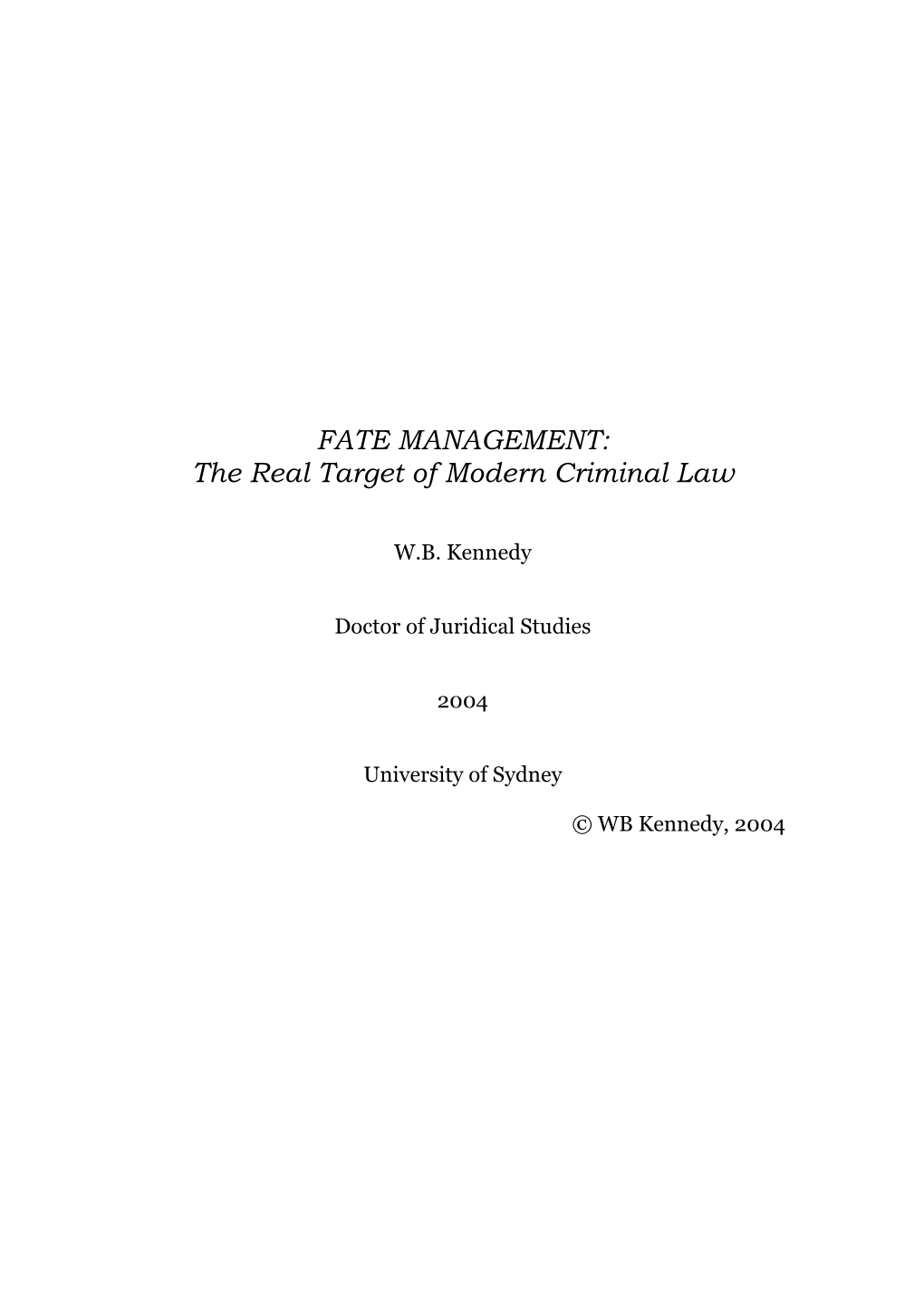 FATE MANAGEMENT: the Real Target of Modern Criminal Law