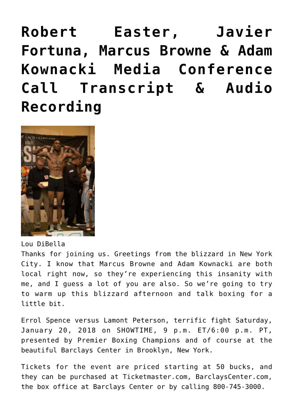 Robert Easter, Javier Fortuna, Marcus Browne & Adam Kownacki Media Conference Call Transcript & Audio Recording