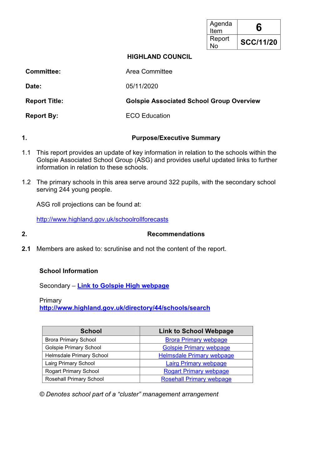 Item 6. Golspie Associated School Group Overview