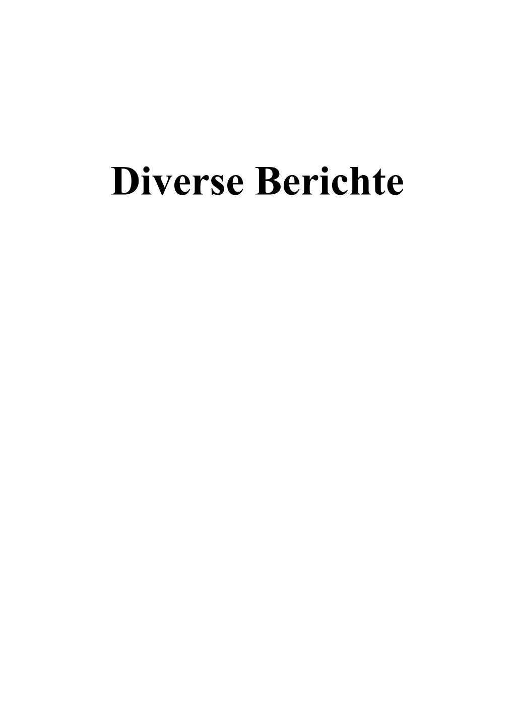 Diverse Berichte