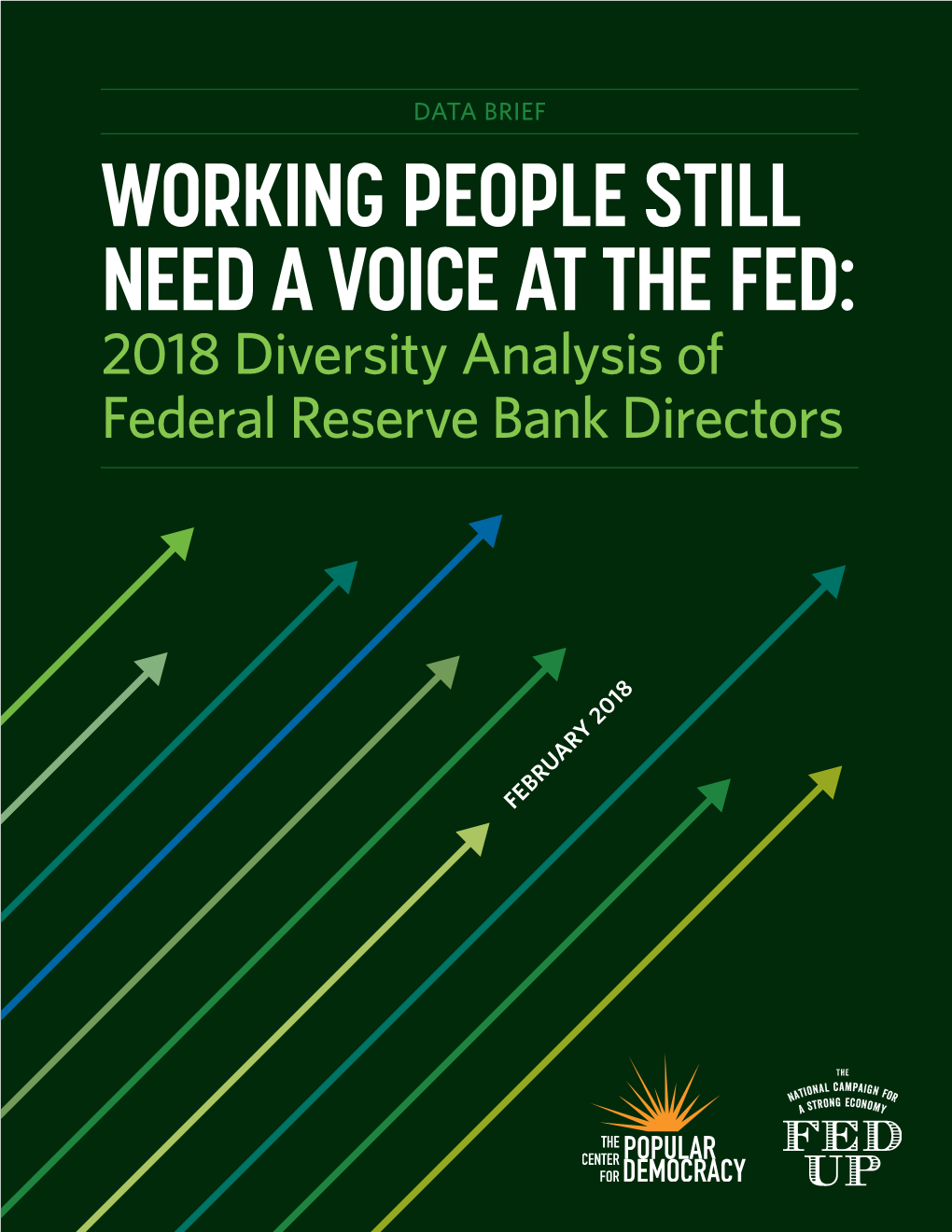 WORKING PEOPLE STILL NEED a VOICE at the FED: 2018 Diversity Analysis of Federal Reserve Bank Directors