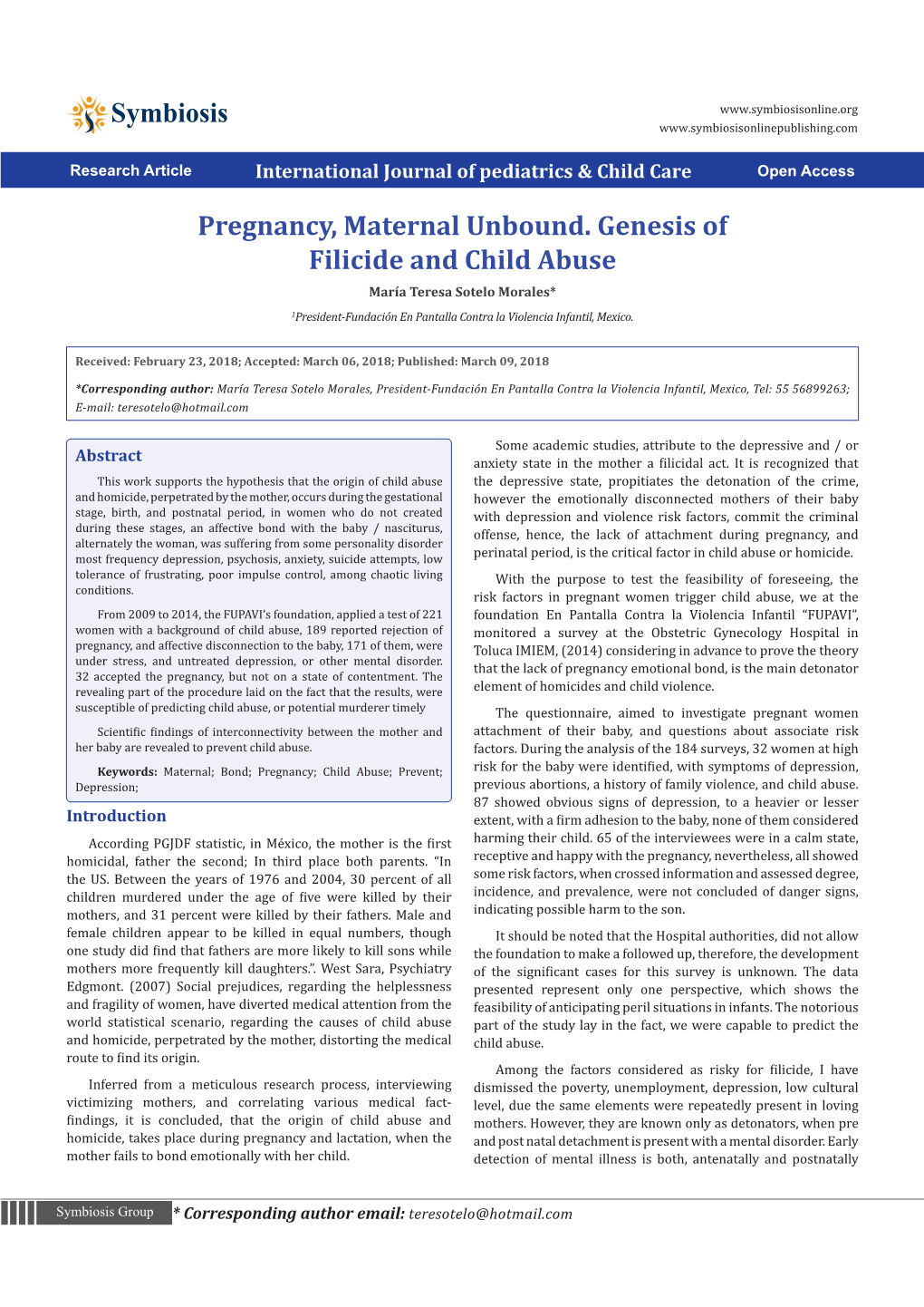 Pregnancy, Maternal Unbound. Genesis of Filicide and Child Abuse María Teresa Sotelo Morales* 1President-Fundación En Pantalla Contra La Violencia Infantil, Mexico