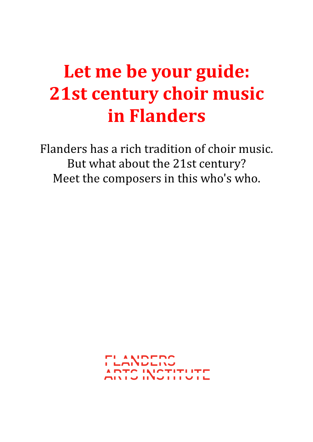 Let Me Be Your Guide: 21St Century Choir Music in Flanders