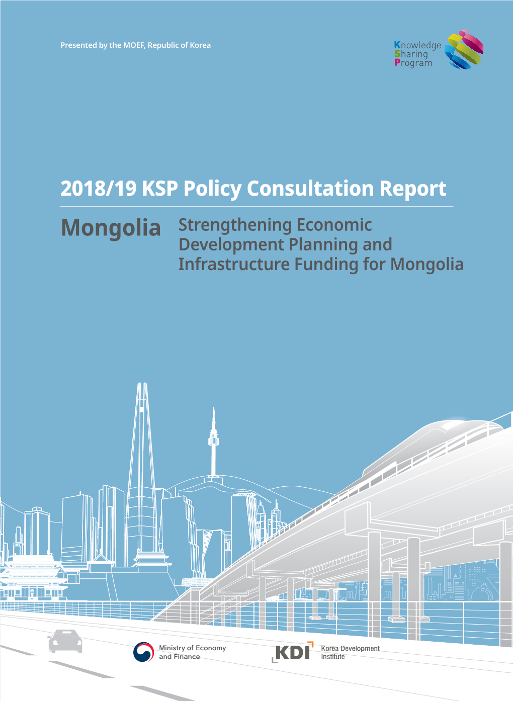 Strengthening Economic Development Planning and Infrastructure Funding for Mongolia Government Publications Registration Number 11-1051000-000943-04