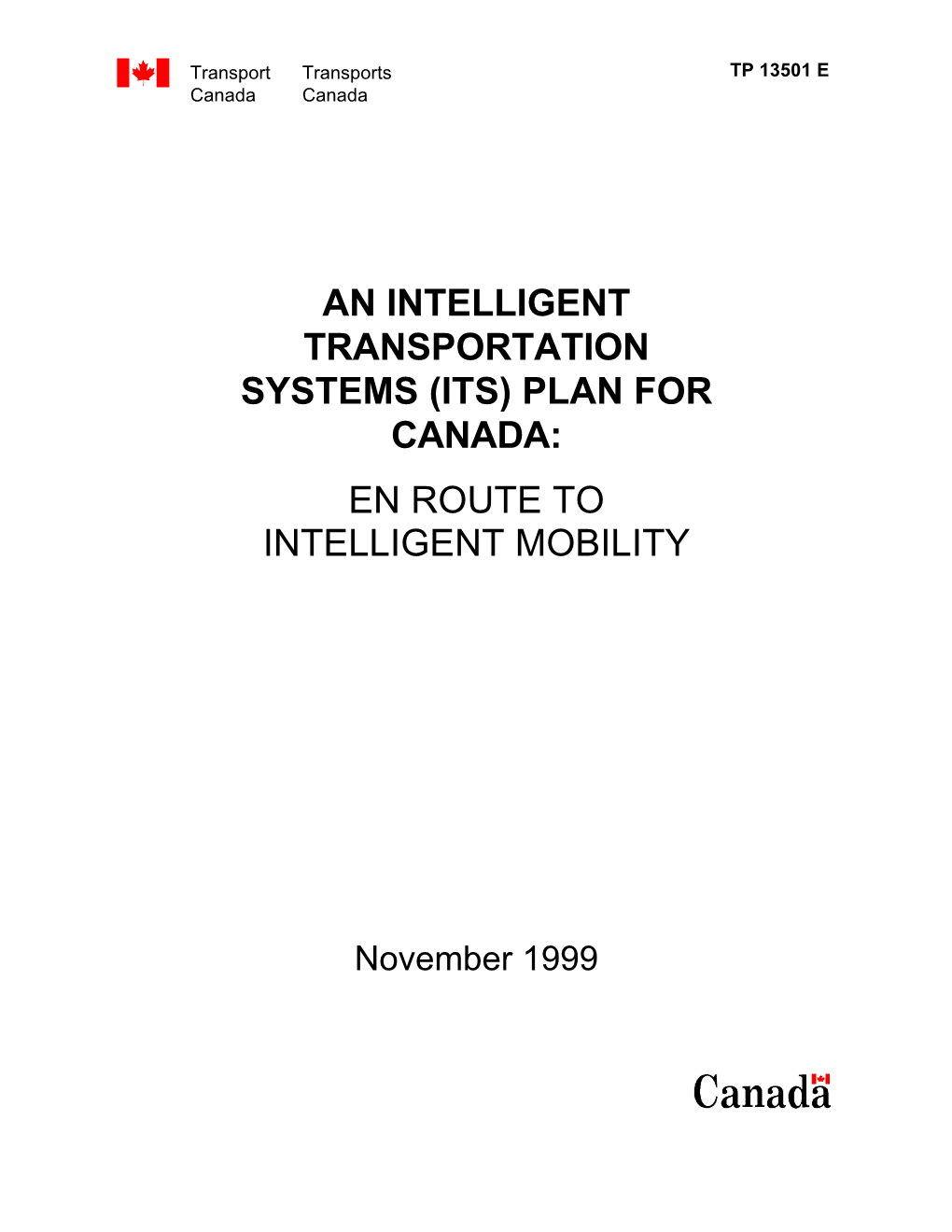 An Intelligent Transportation Systems (Its) Plan for Canada: En Route to Intelligent Mobility