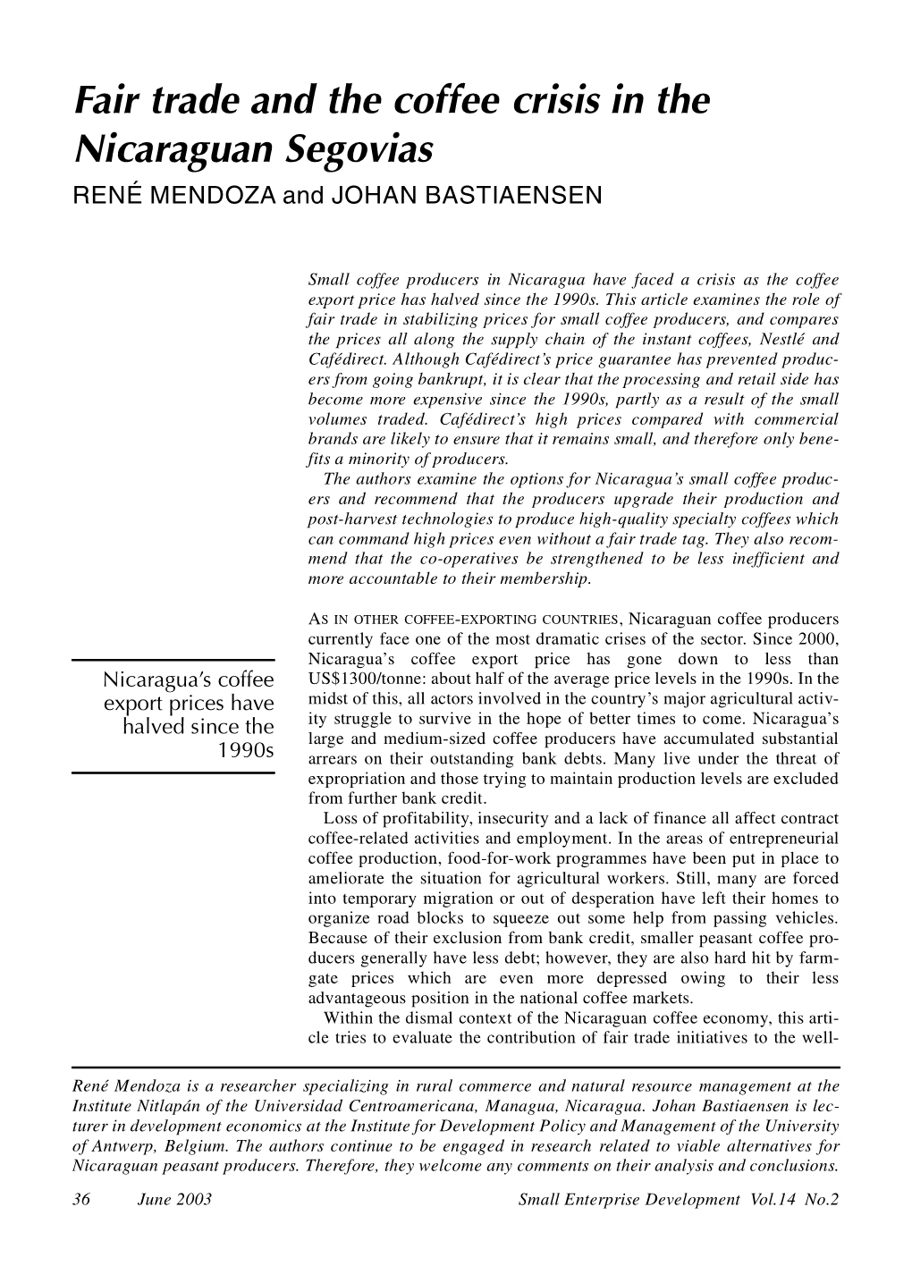 Fair Trade and the Coffee Crisis in the Nicaraguan Segovias RENÉ Mendozaand JOHAN BASTIAENSEN