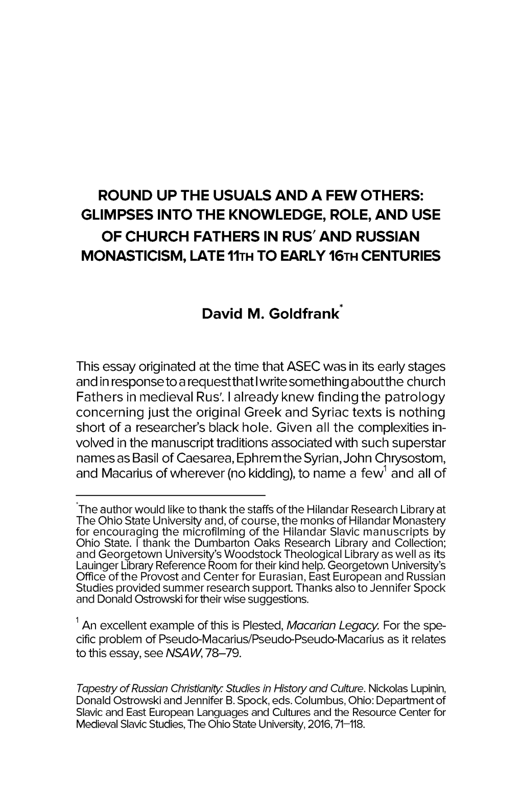 GLIMPSES INTO the KNOWLEDGE, ROLE, and USE of CHURCH FATHERS in RUS' and RUSSIAN MONASTICISM, LATE 11T H to EARLY 16 T H CENTURIES