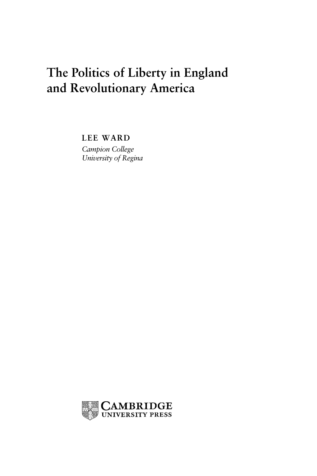 The Politics of Liberty in England and Revolutionary America