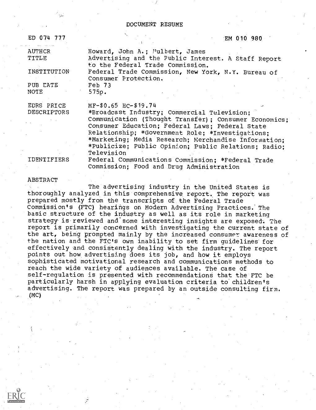 Advertising and the Public Interest. a Staff Report to the Federal Trade Commission. INSTITUTION Federal Trade Commission, New York, N.Y