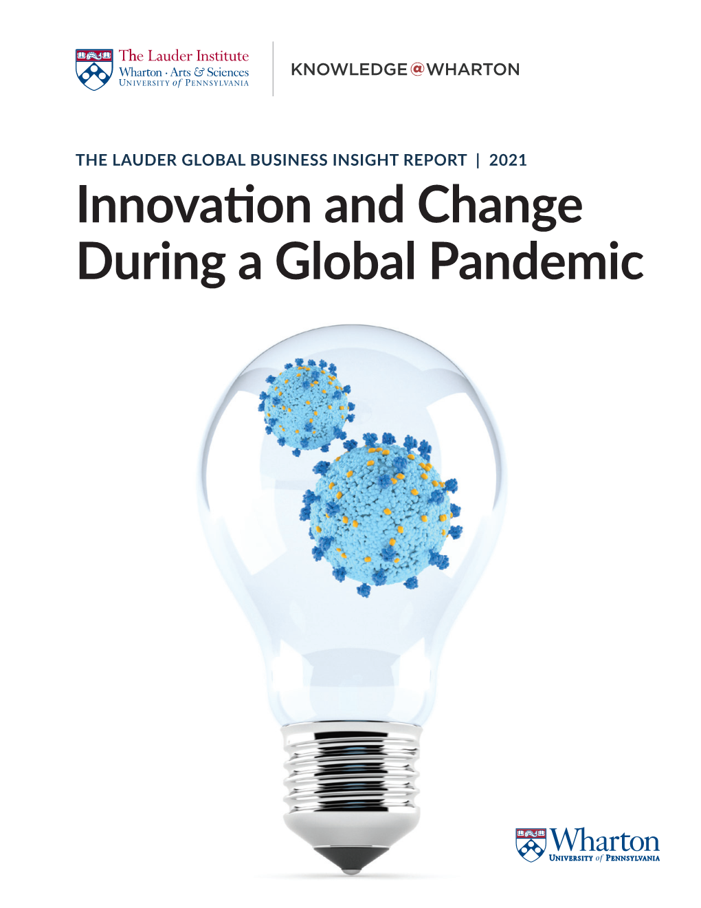 Innovation and Change During a Global Pandemic INTRODUCTION