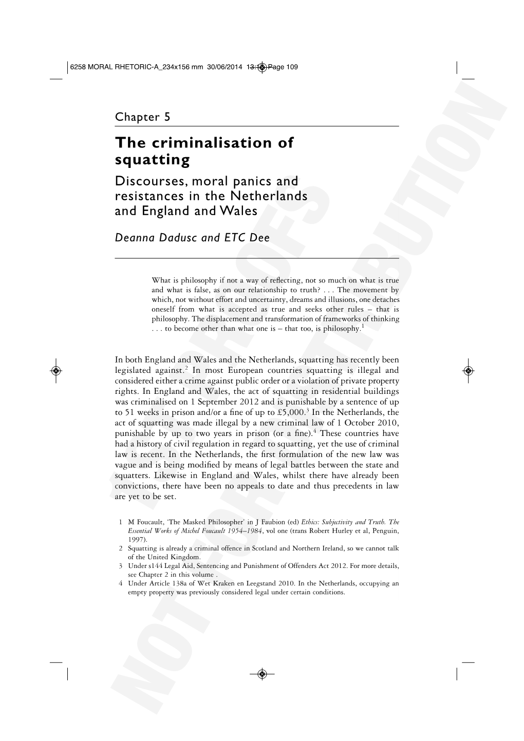 The Criminalisation of Squatting Discourses, Moral Panics and Resistances in the Netherlands and England and Wales