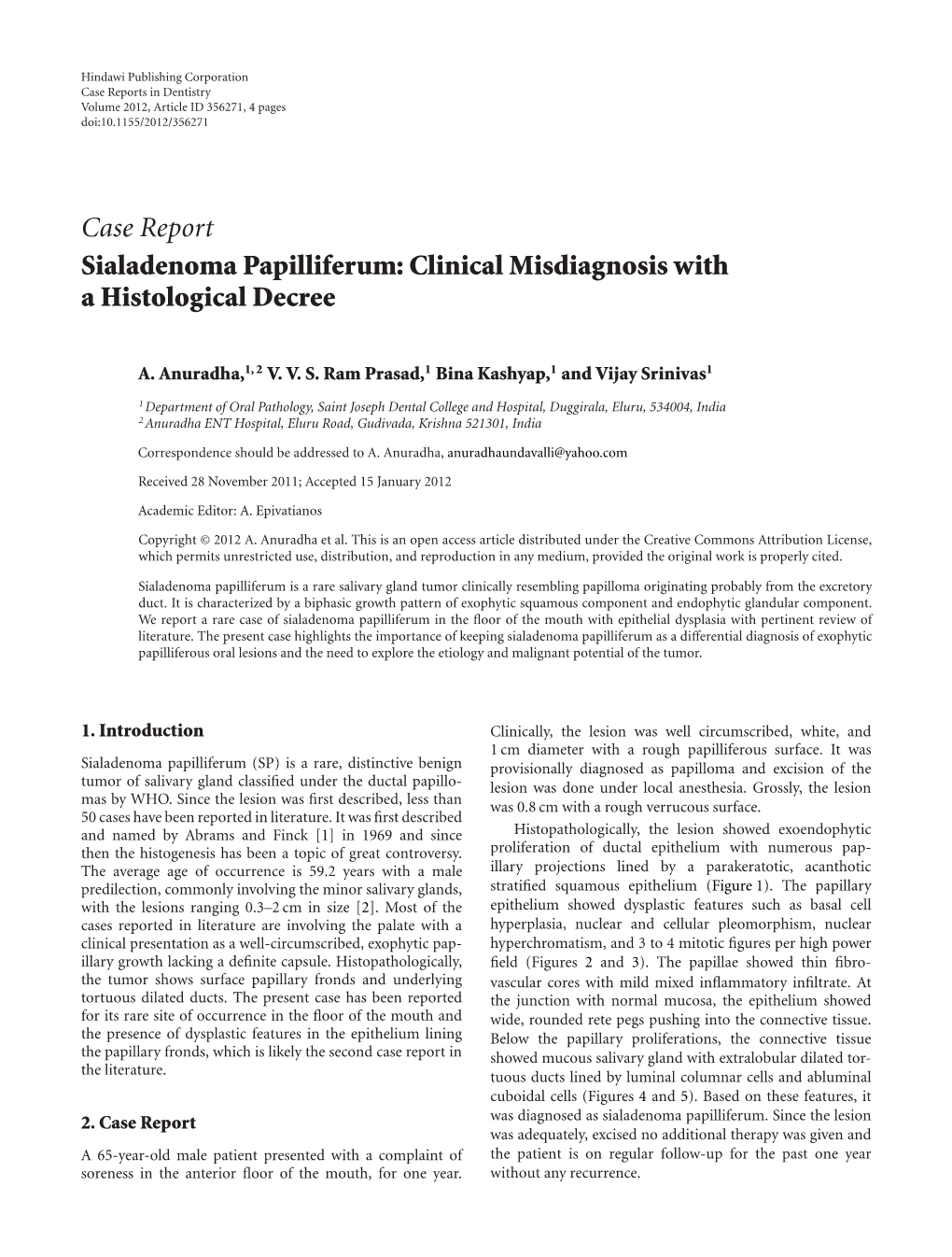 Case Report Sialadenoma Papilliferum: Clinical Misdiagnosis with a Histological Decree