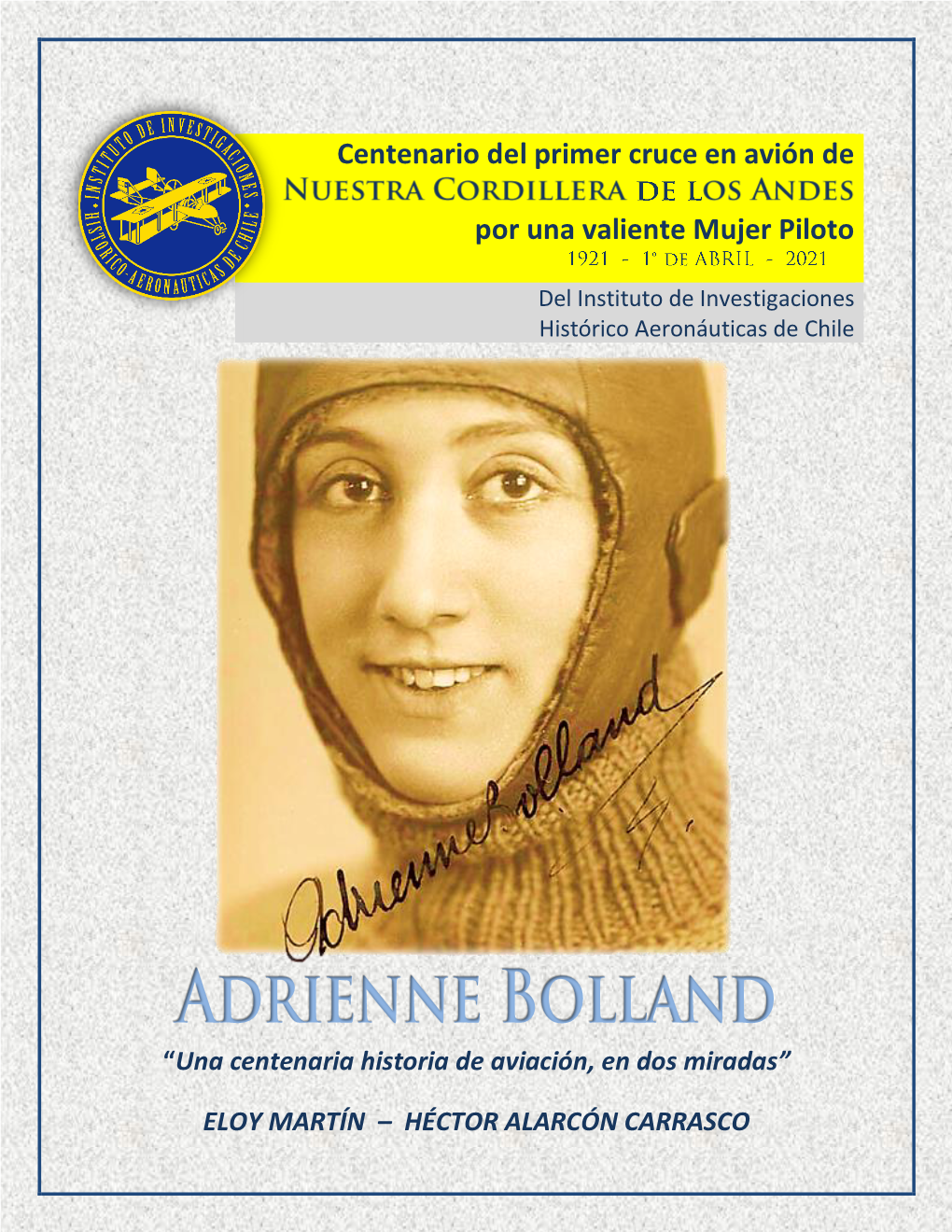 Adrienne Bolland Norberto Traub Gainsborg El 30 De Marzo De 1921” Instituto De Investigaciones Histórico Aeronáuticas De Chile