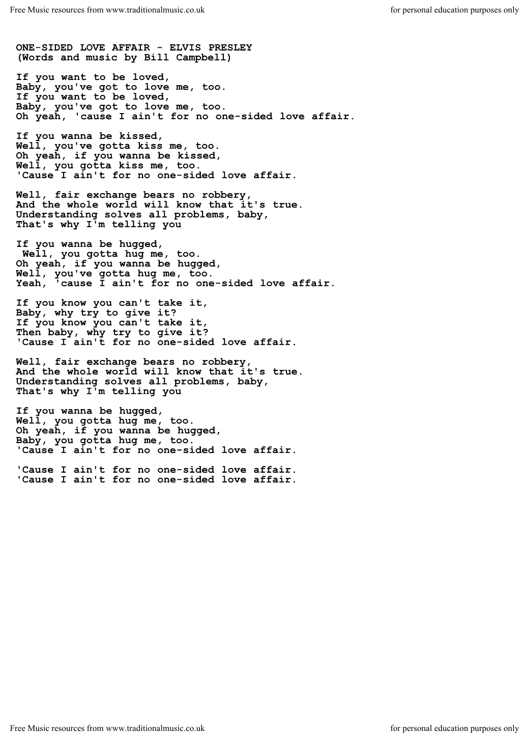 ONE-SIDED LOVE AFFAIR - ELVIS PRESLEY (Words and Music by Bill Campbell) If You Want to Be Loved, Baby, You've Got to Love Me, Too