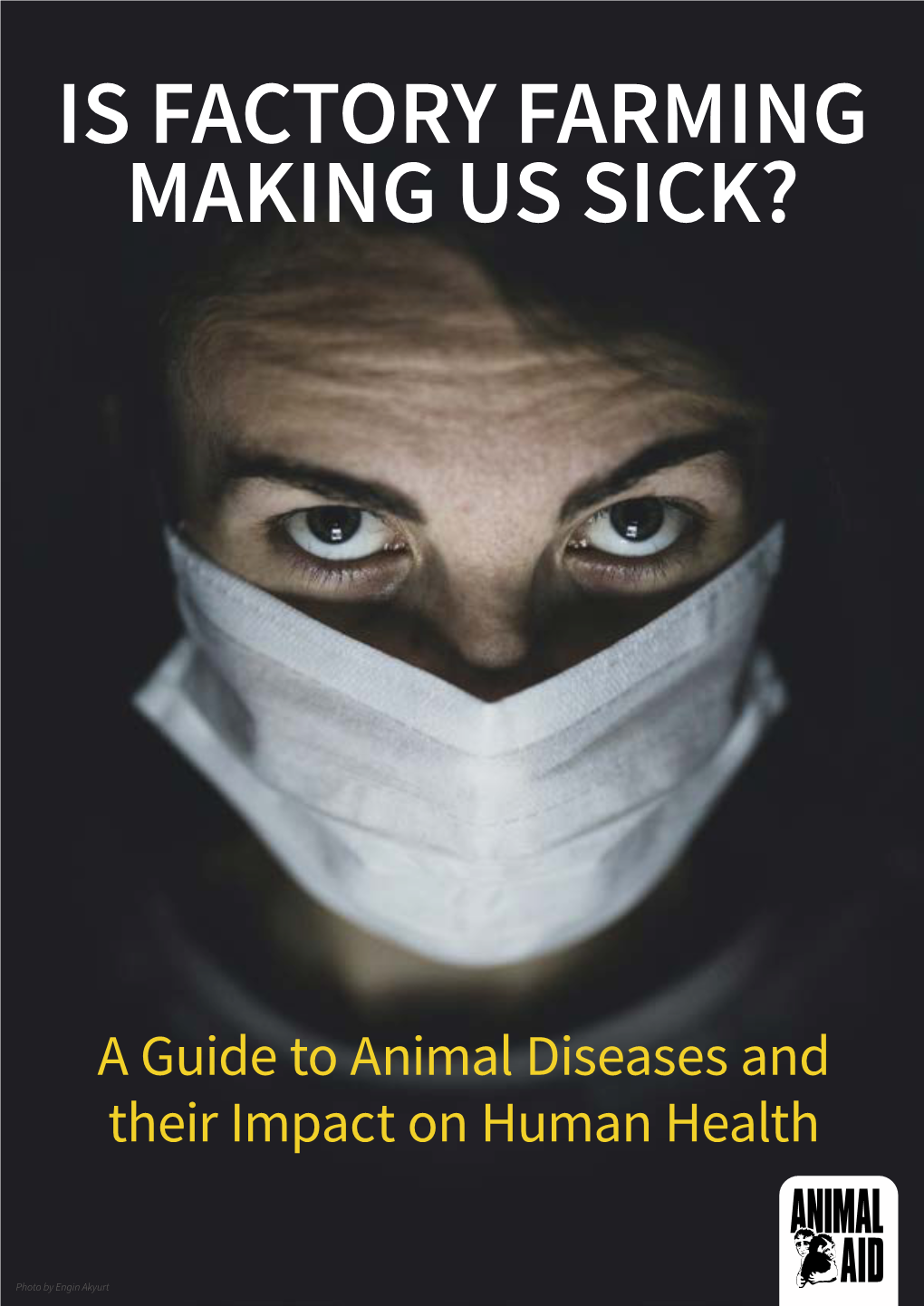 Is Factory Farming Making Us Sick? IS FACTORY FARMING MAKING US SICK?