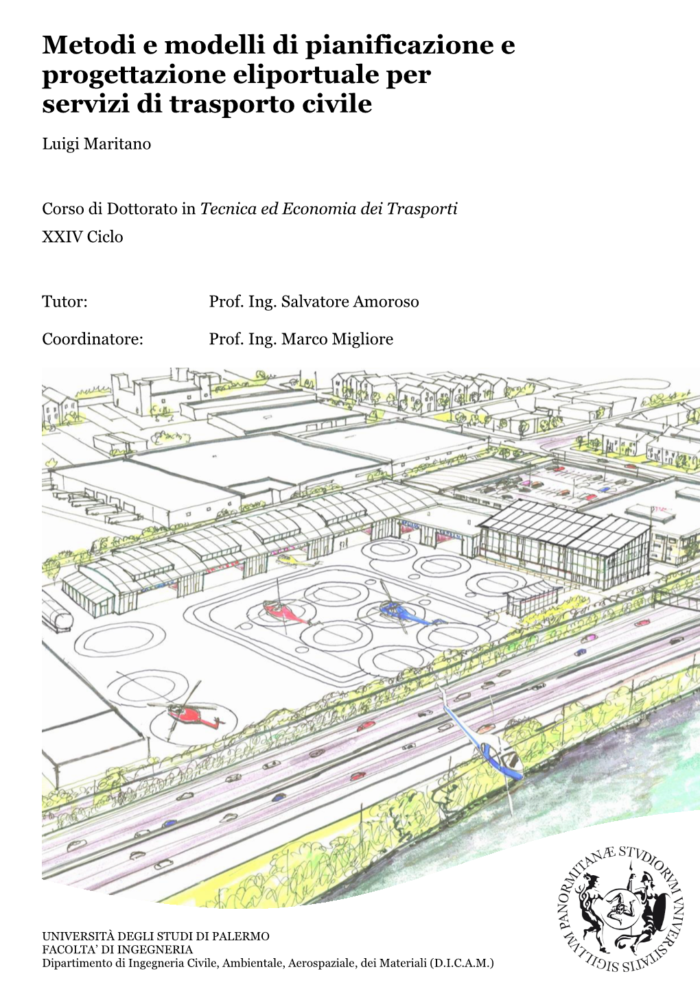 Metodi E Modelli Di Pianificazione E Progettazione Eliportuale Per Servizi Di Trasporto Civile