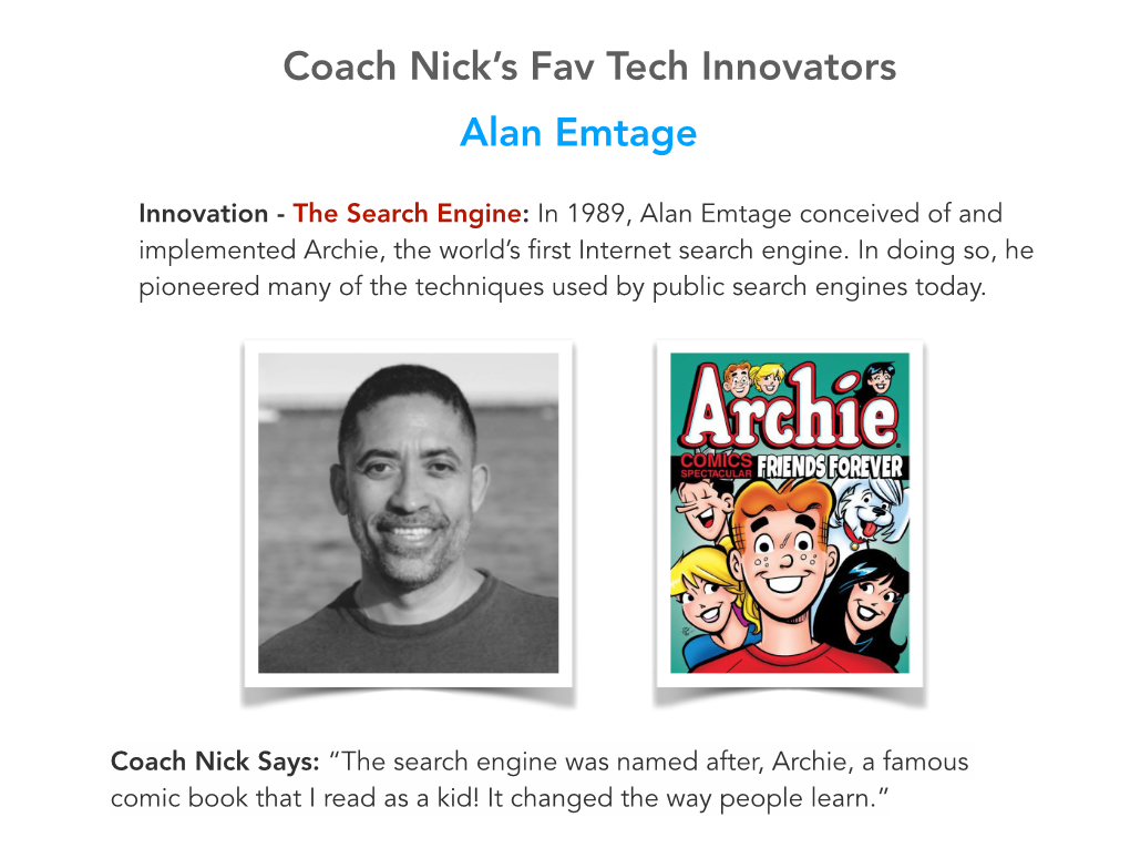 Alan Emtage Coach Nick's Fav Tech Innovators