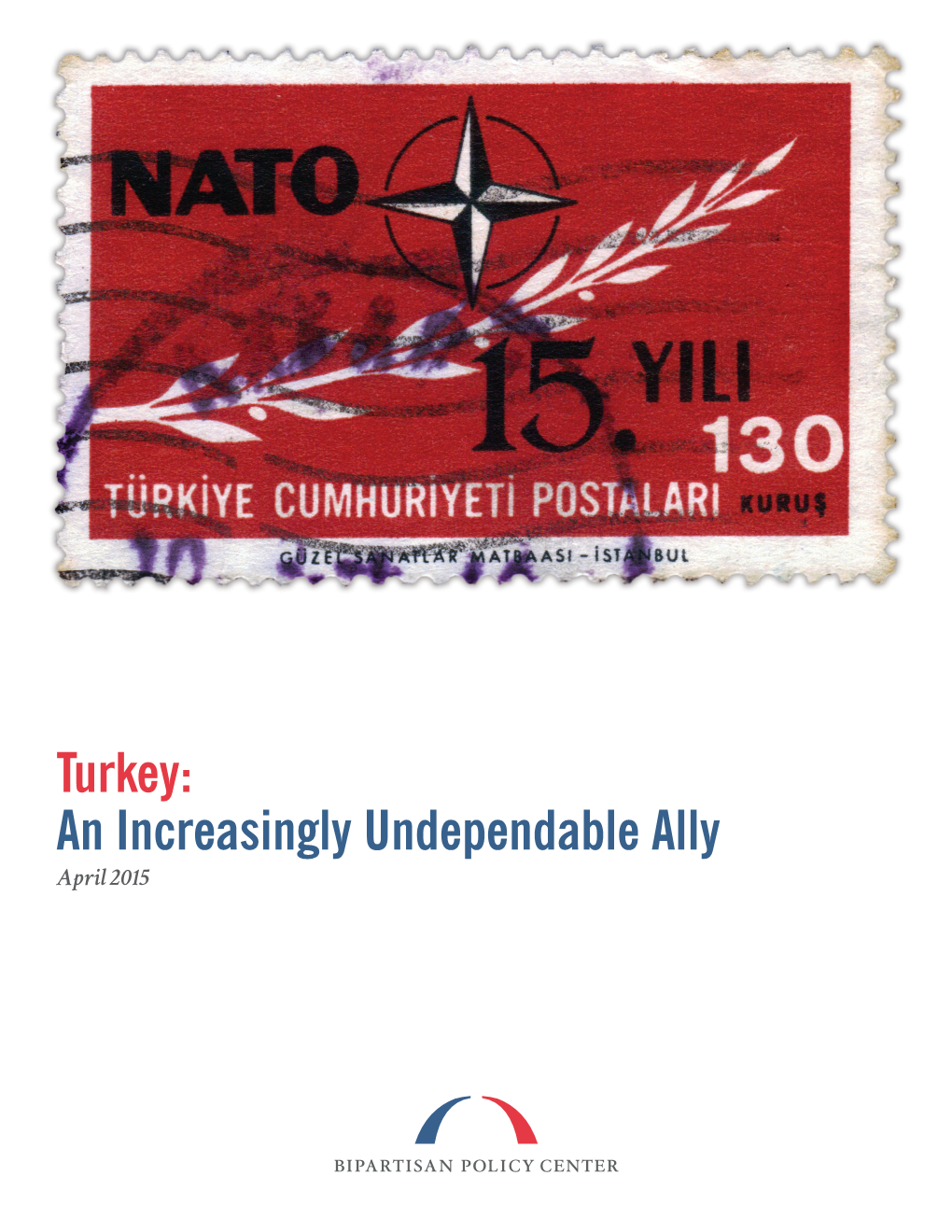 An Increasingly Undependable Ally Turkey