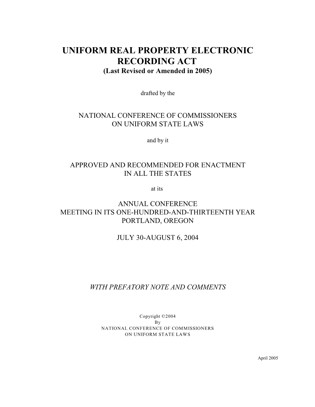 UNIFORM REAL PROPERTY ELECTRONIC RECORDING ACT (Last Revised Or Amended in 2005)