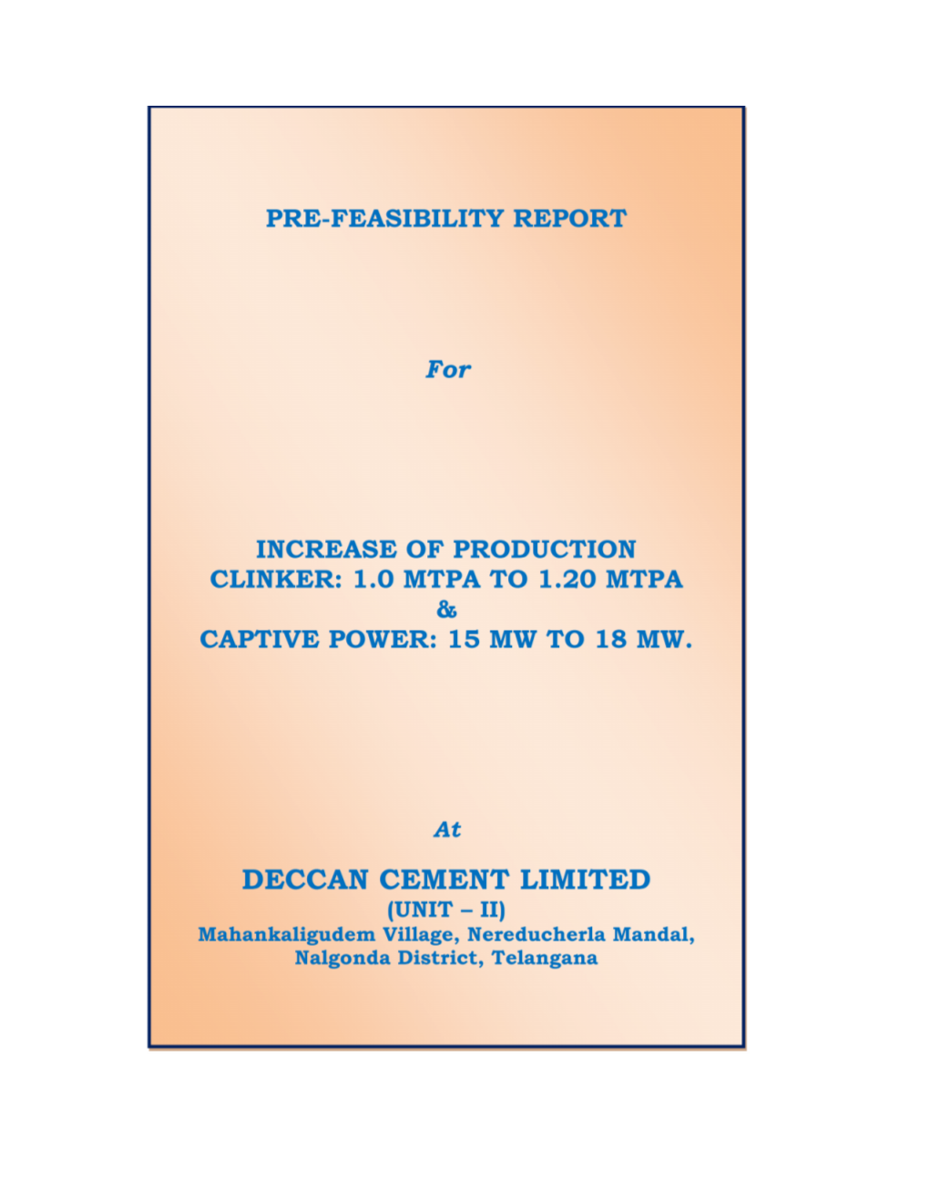 DECCAN CEMENT LIMITED (UNIT – II) Mahankaligudem Village, Nereducherla Mandal, Nalgonda District, Telangana Table of Contents