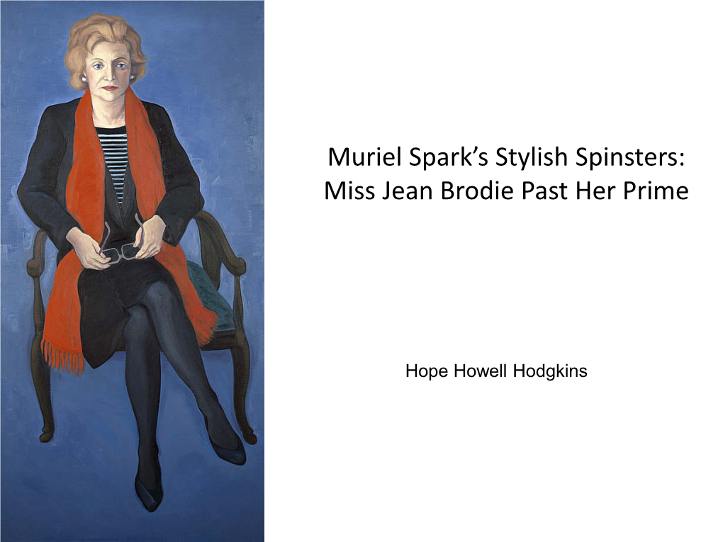 Muriel Spark's Stylish Spinsters: Miss Jean Brodie Past Her Prime