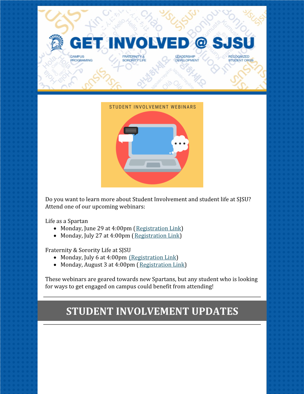 STUDENT INVOLVEMENT UPDATES San José State University Recognizes Over 450 Student Organizations