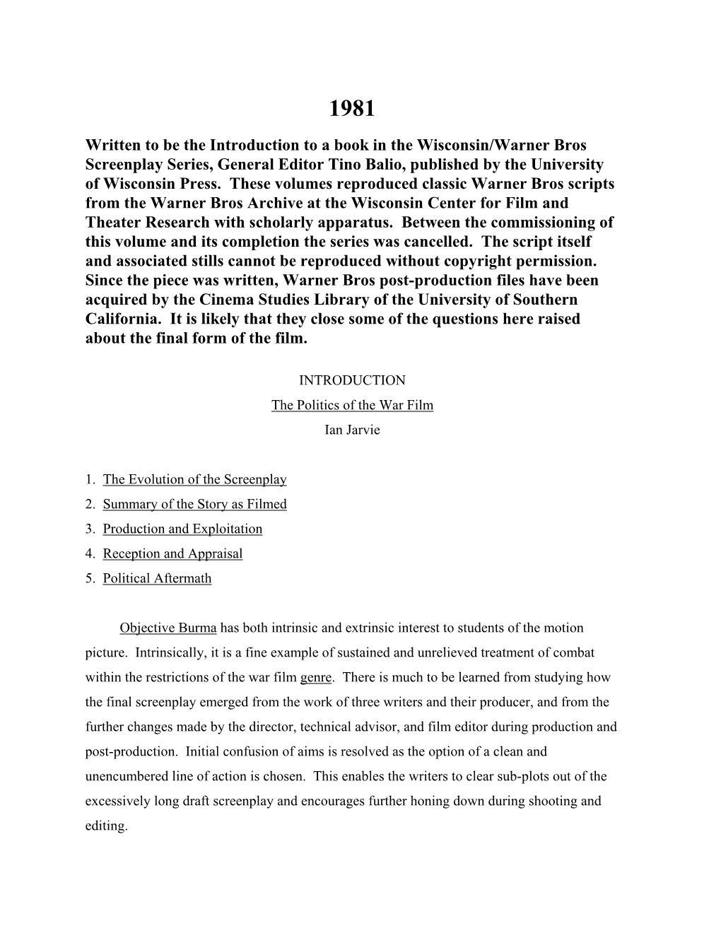 Written to Be the Introduction to a Book in the Wisconsin/Warner Bros Screenplay Series, General Editor Tino Balio, Published by the University of Wisconsin Press