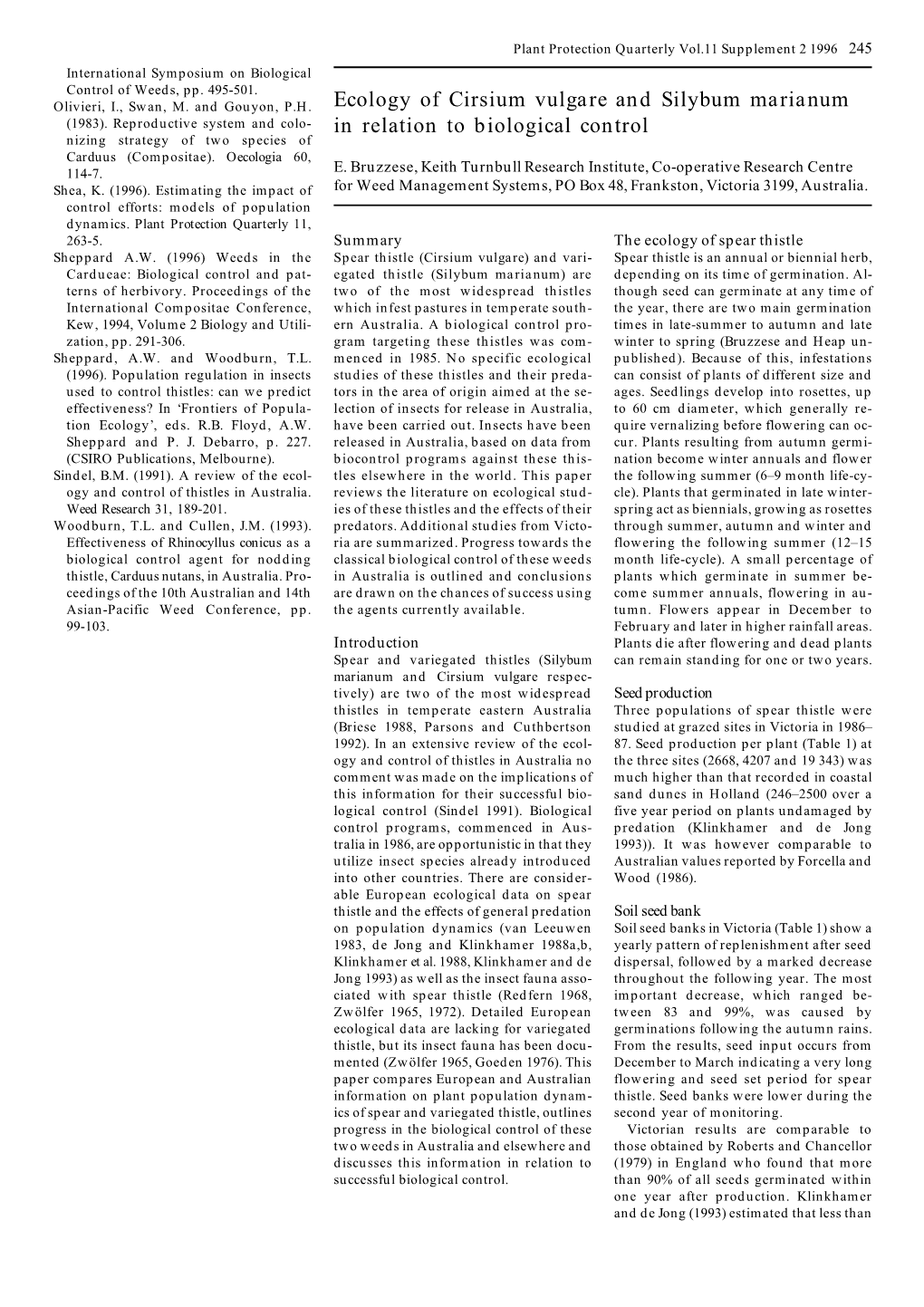 Ecology of Cirsium Vulgare and Silybum Marianum in Relation To