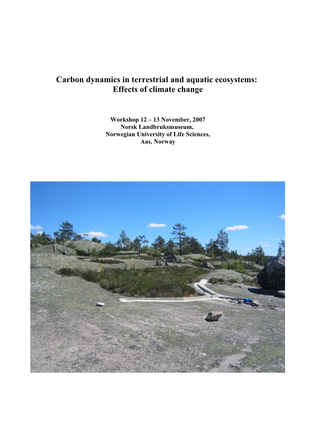 Carbon Dynamics in Terrestrial and Aquatic Ecosystems: Effects of Climate Change