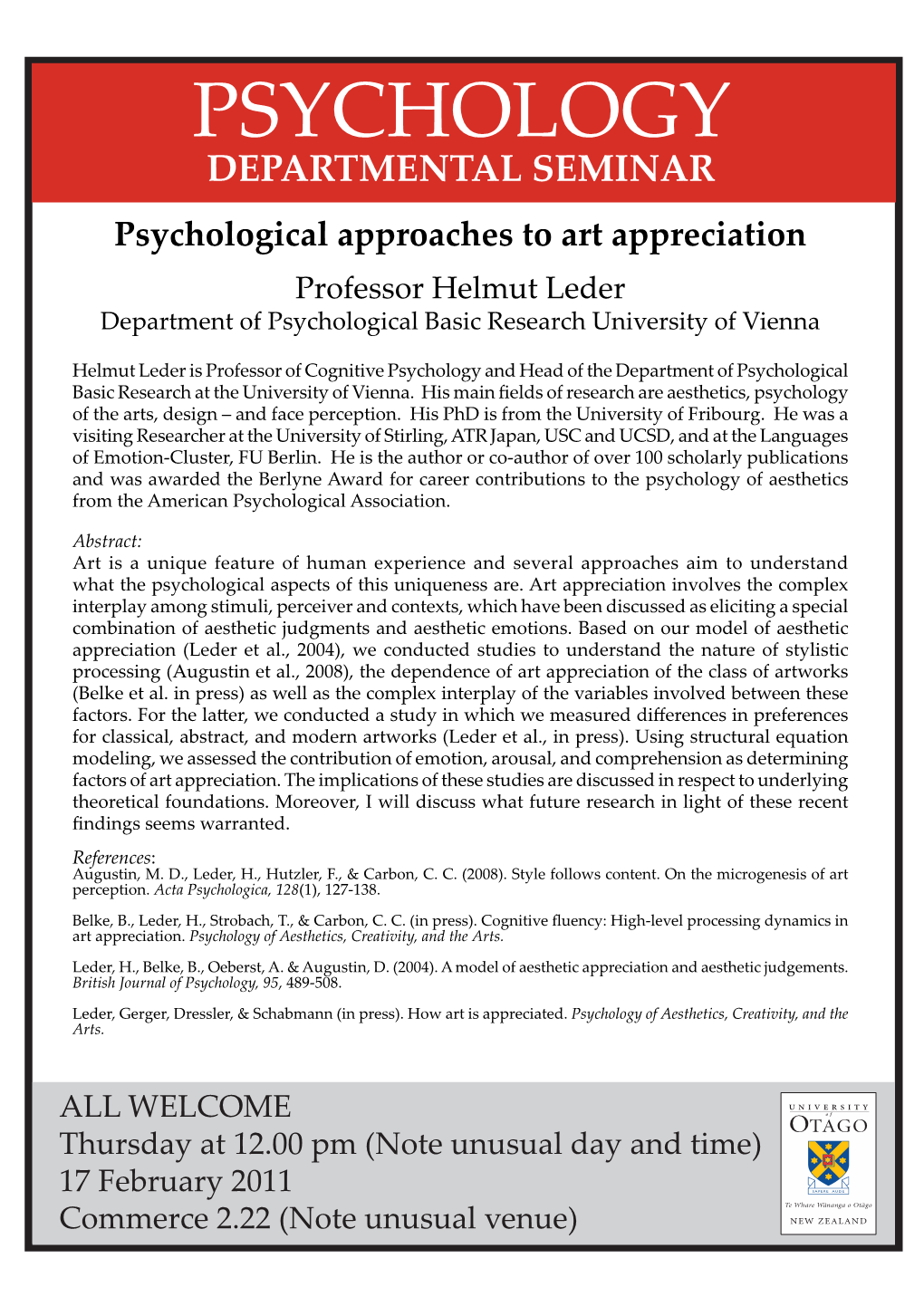 PSYCHOLOGY DEPARTMENTAL SEMINAR Psychological Approaches to Art Appreciation Professor Helmut Leder Department of Psychological Basic Research University of Vienna