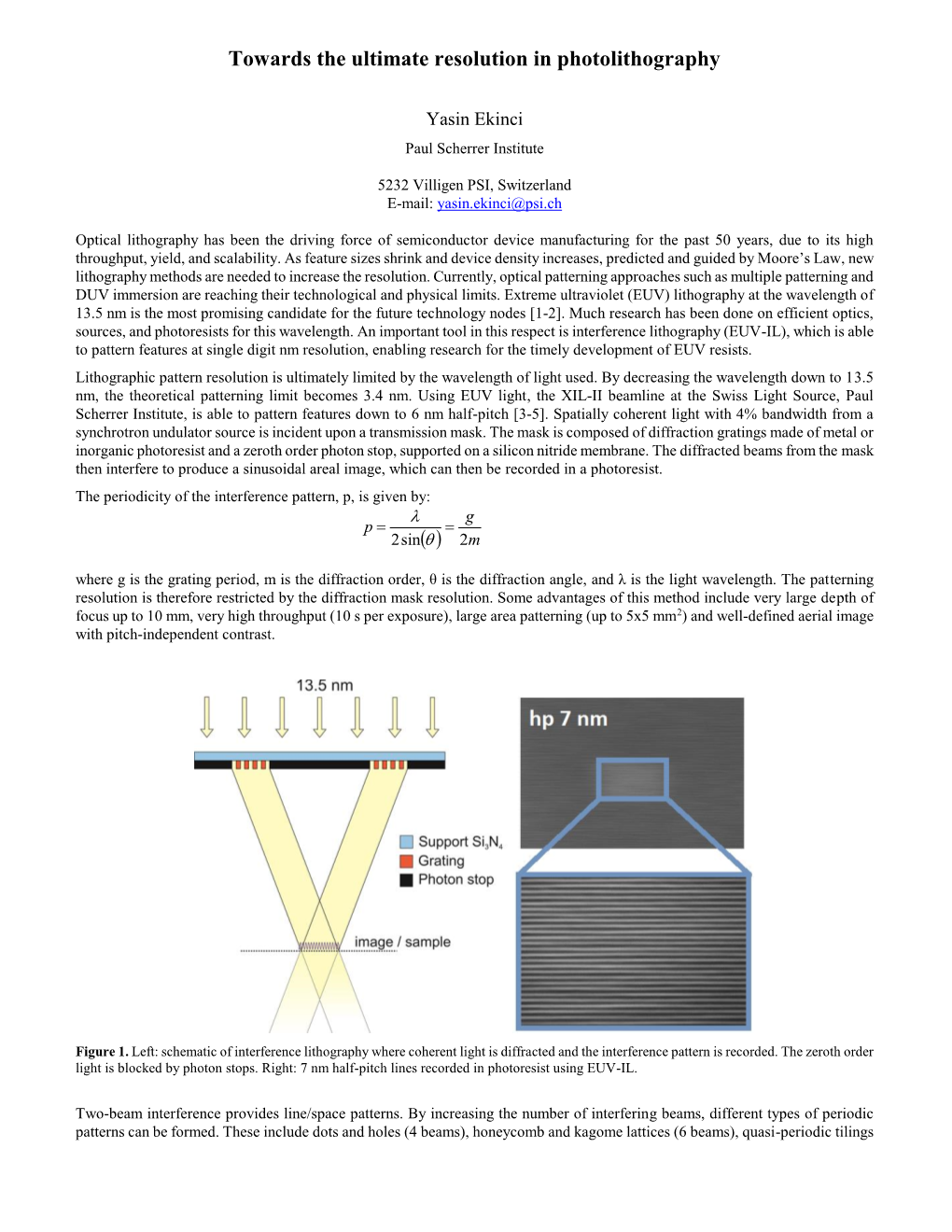 Towards the Ultimate Resolution in Photolithography