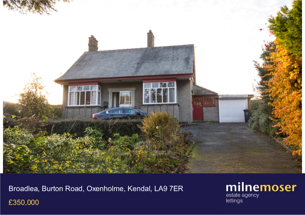 Broadlea, Burton Road, Oxenholme, Kendal, LA9 7ER £350,000