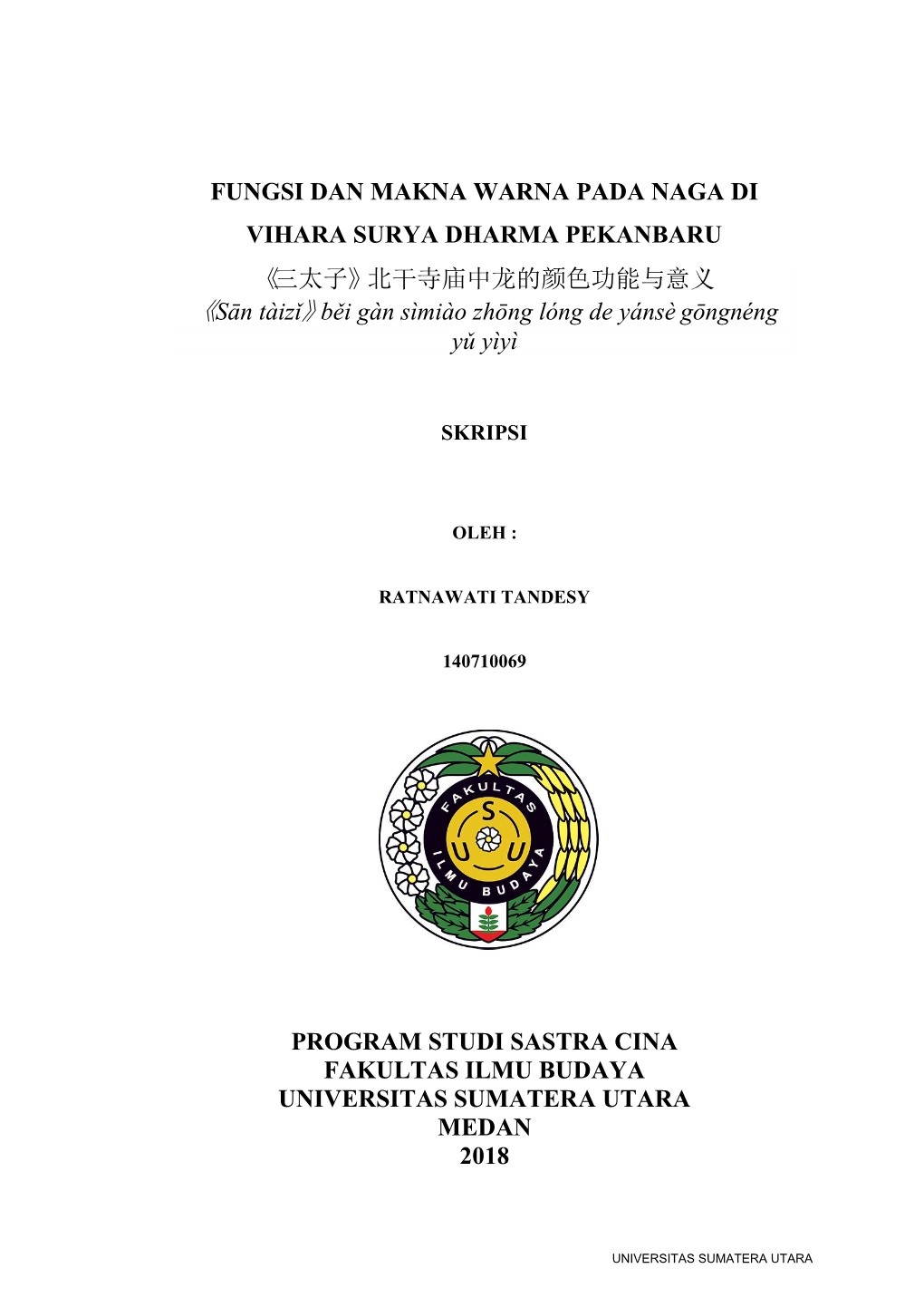 FUNGSI DAN MAKNA WARNA PADA NAGA DI VIHARA SURYA DHARMA PEKANBARU 《三太子》北干寺庙中龙的颜色功能与意义 《Sān Tàizǐ》Běi Gàn Sìmiào Zhōng Lóng De Yánsè Gōngnéng Yǔ Yìyì