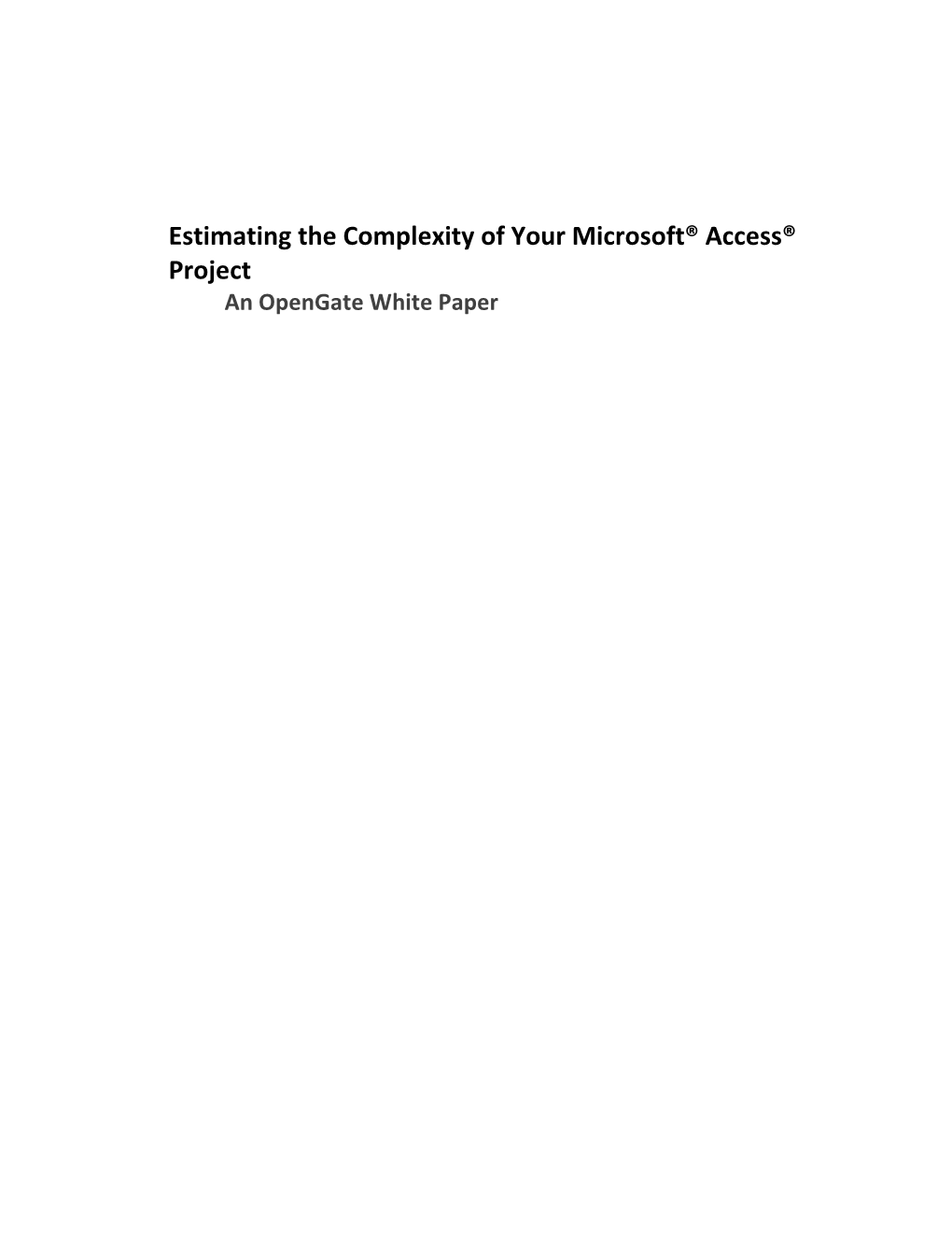 Estimating the Complexity of Your Microsoft® Access® Project an Opengate White Paper